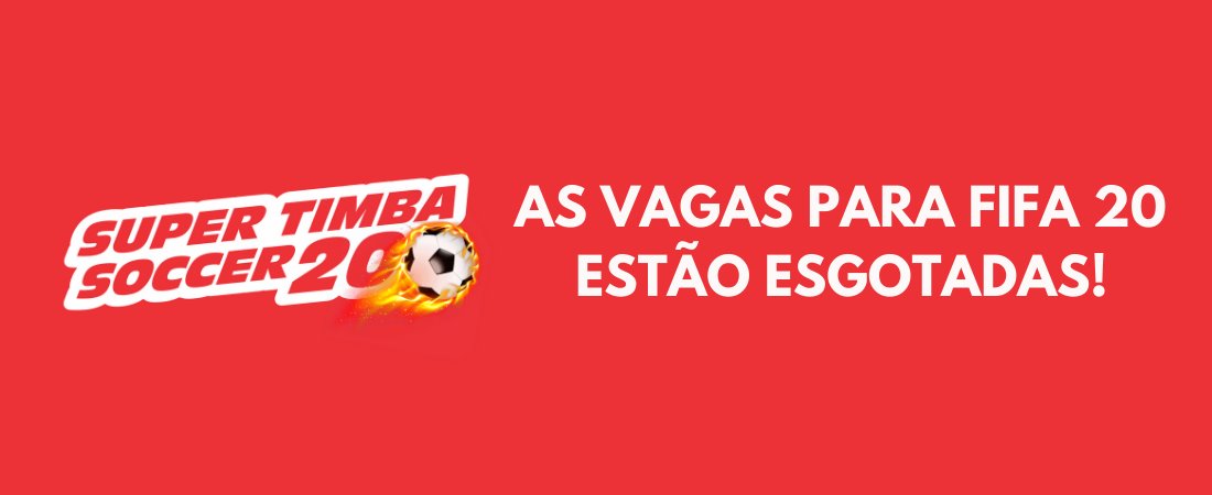 AS VAGAS PARA FIFA 20 ESTÃO ESGOTADAS!